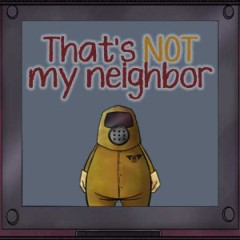 That's Not My Neighbor